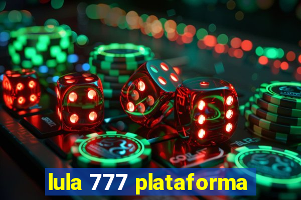 lula 777 plataforma
